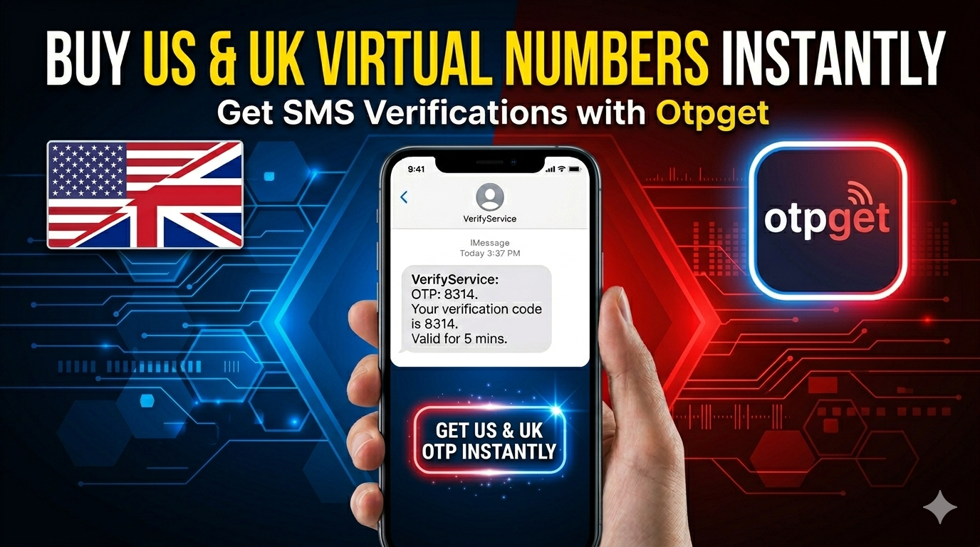 Buy US & UK Virtual Numbers Instantly | Otpget Best SMS Verification Service