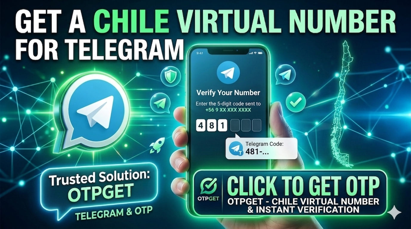 How to get telegram Chile Virtual number – OTPGET Solution