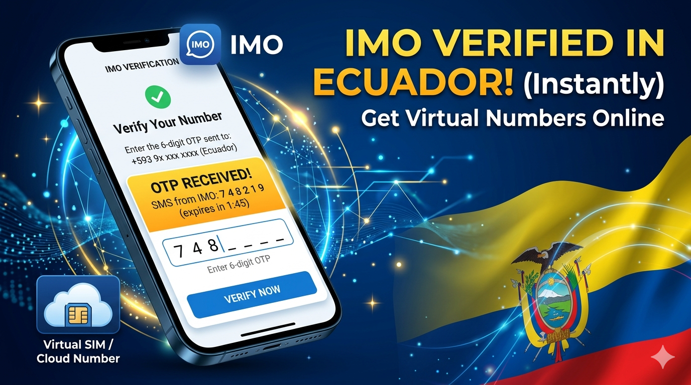 Get IMO Ecuador Number Easily Using OTPGET Virtual Service