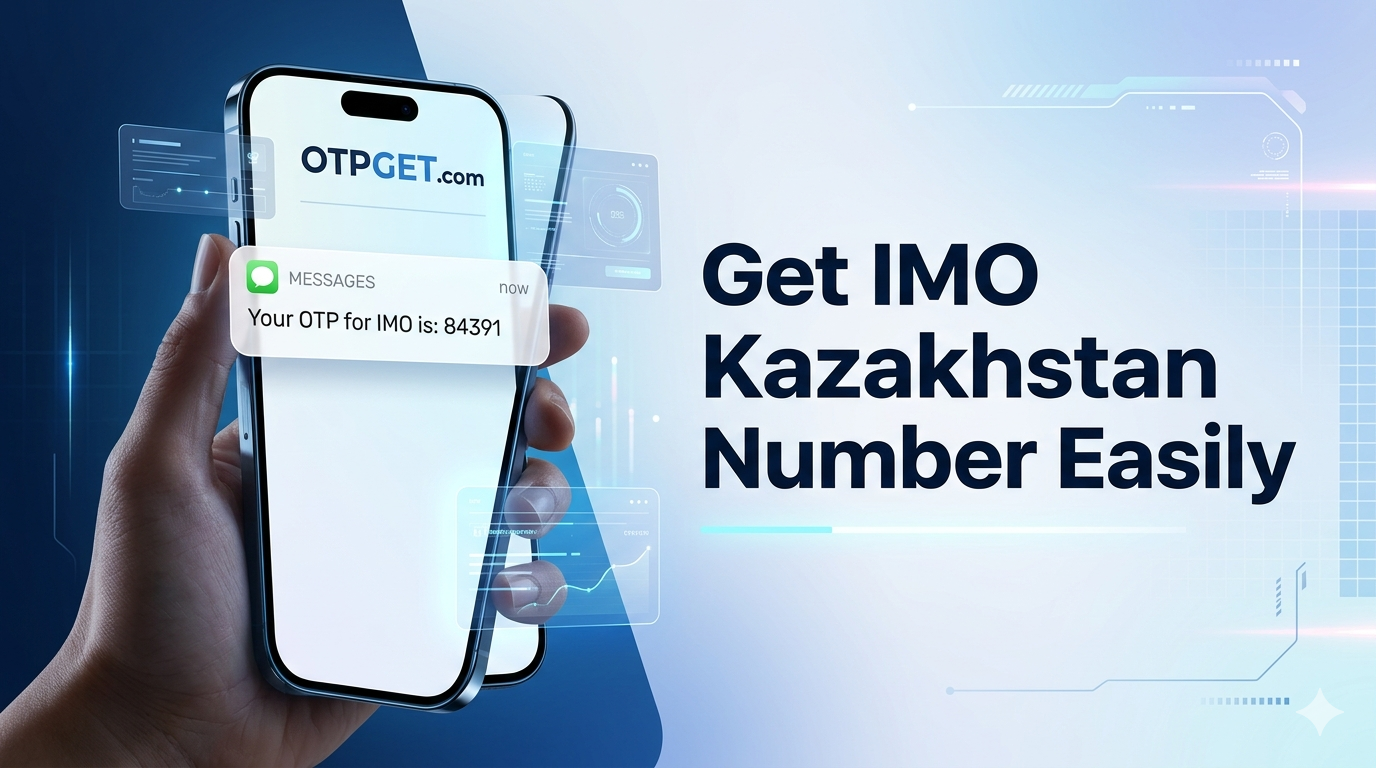 How to Get IMO Kazakhstan Number Easily with OTPGET Online Solution