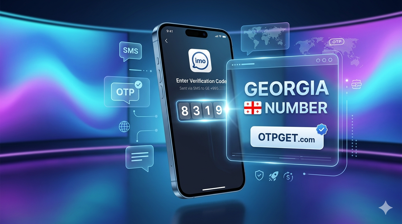 How to Get IMO Georgia Number Fast with OTPGET Solution Guide