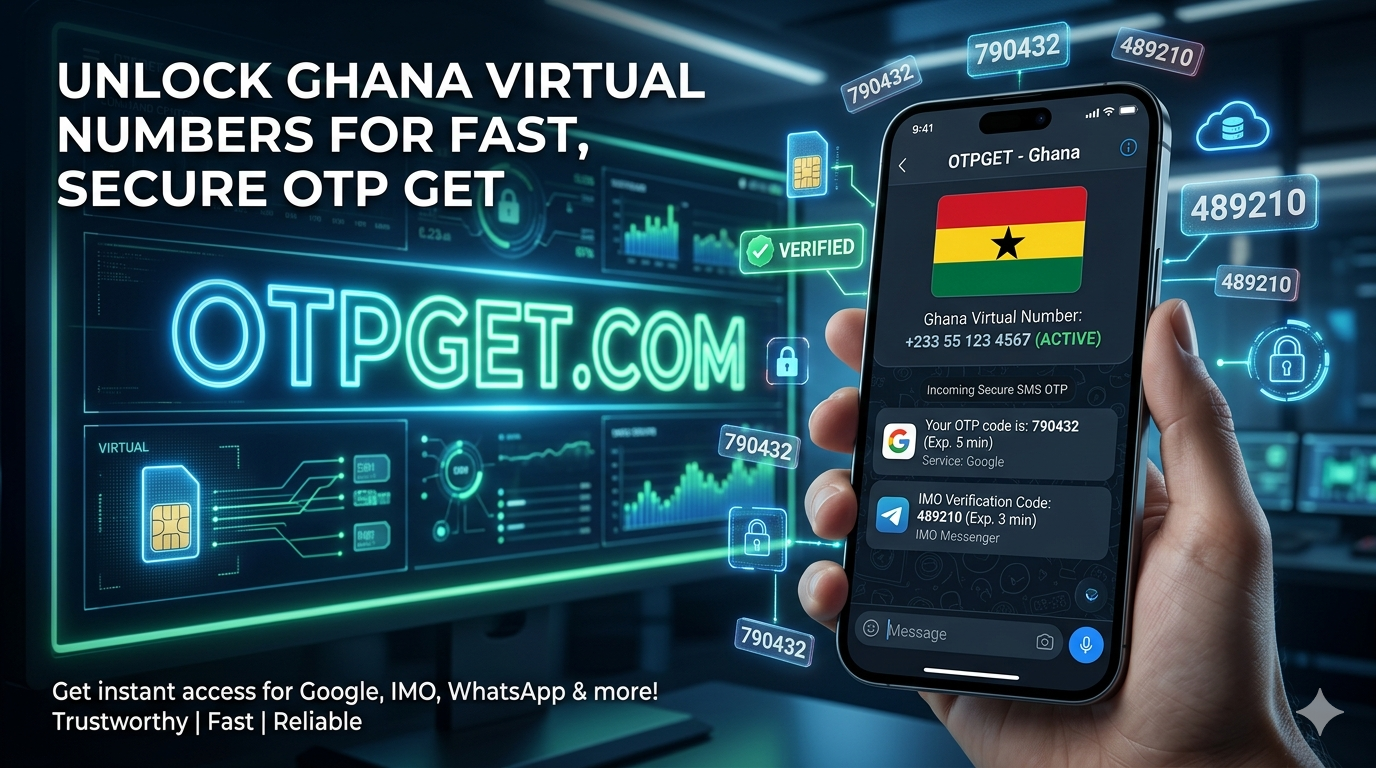 How to Get IMO Ghana Number Fast with OTPGET Online
