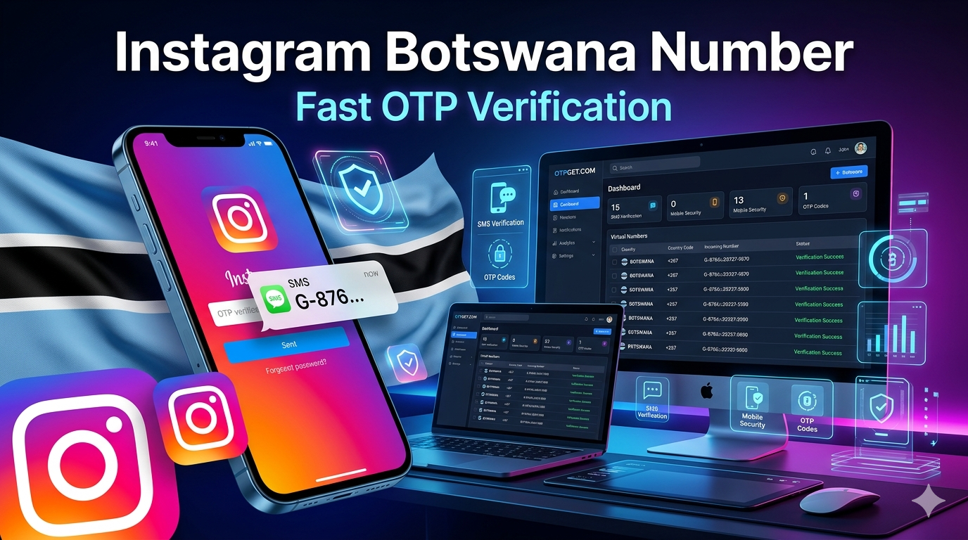 How to Get Instagram Botswana Number Fast With OTPGET