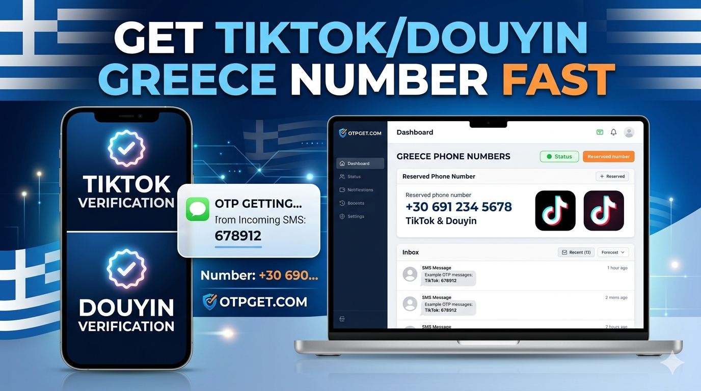 How to Get TikTok/Douyin Greece Number Fast & Secure Online