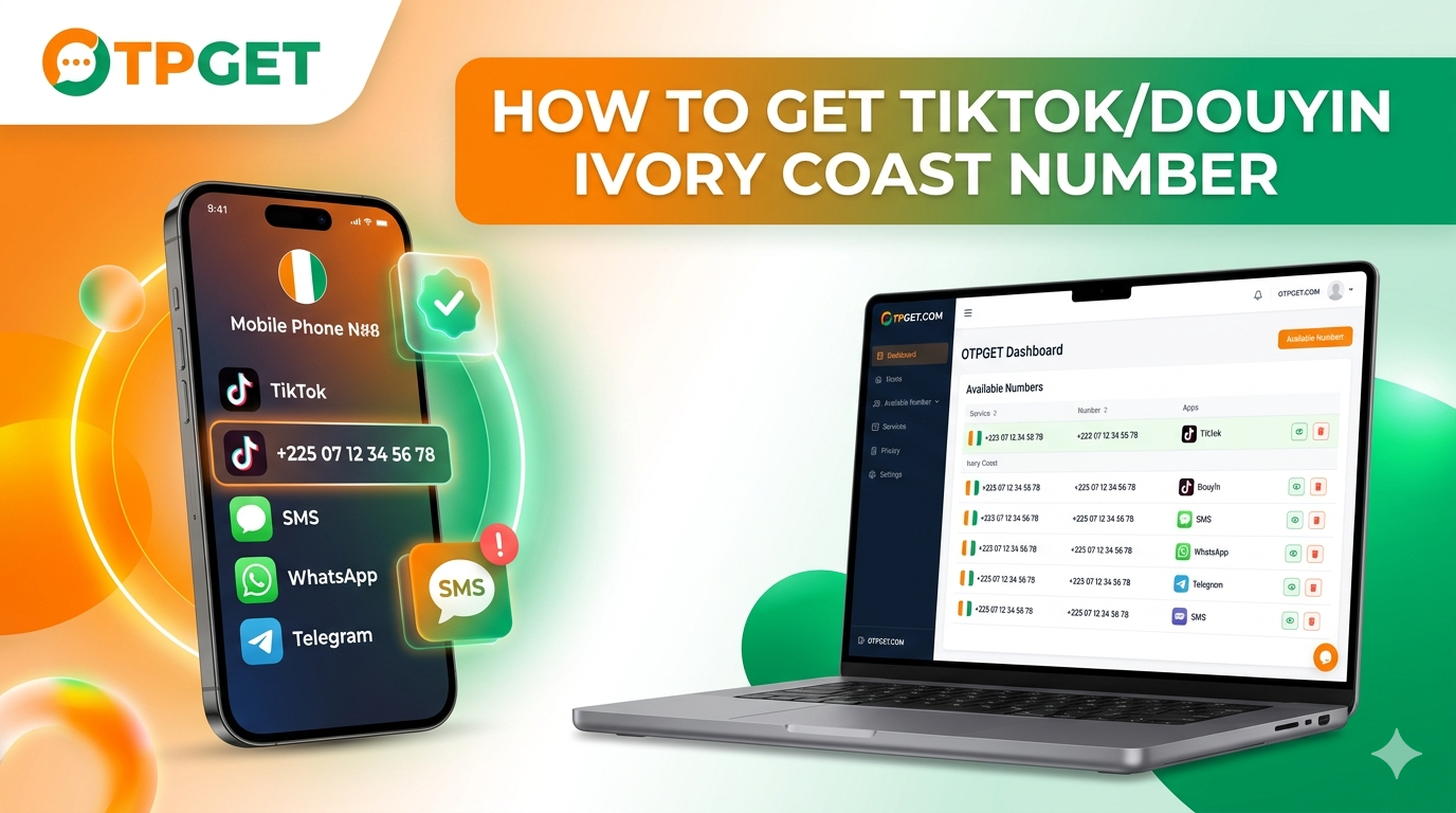 How to Get TikTok/Douyin Ivory Coast Number Fast with OTPGET